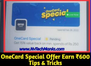 OneCard Special Offer Earn ₹600 Tips and Tricks